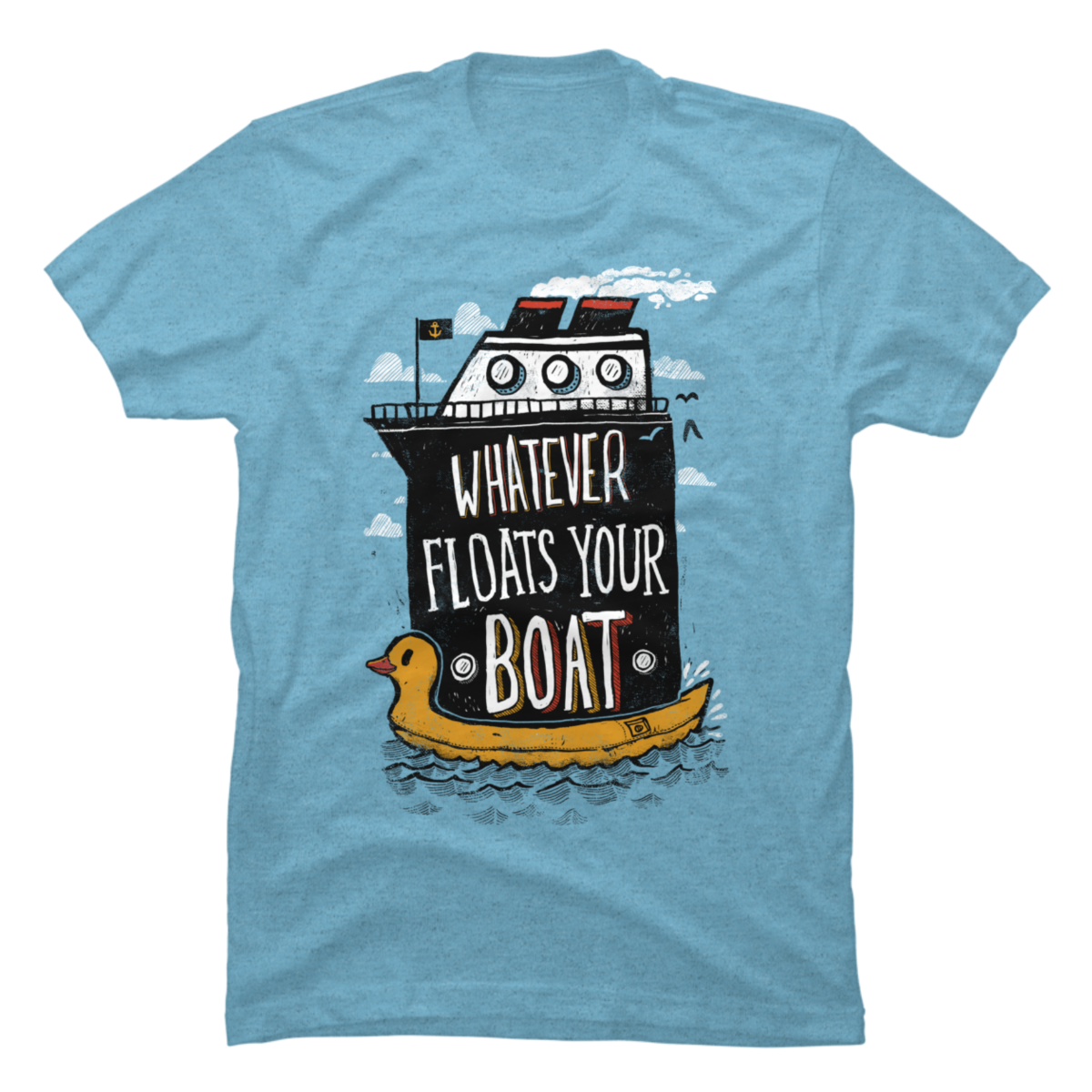 whatever floats your boat t shirt whatever floats your boat t shirt